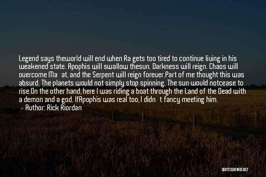 The Sun Will Rise Quotes By Rick Riordan