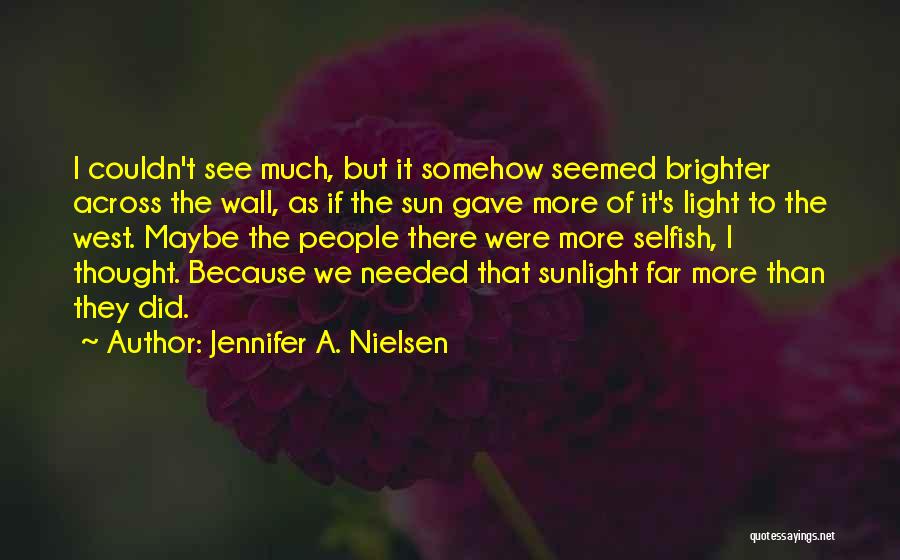 The Sunlight Quotes By Jennifer A. Nielsen