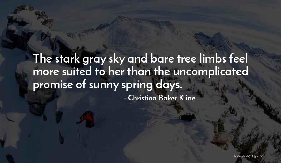 The Sunny Days Quotes By Christina Baker Kline