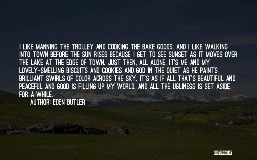 The Sunset And God Quotes By Eden Butler