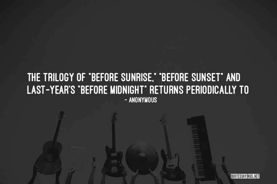 The Sunset And Sunrise Quotes By Anonymous The Sunset And Sunrise Quotes By Anonymous