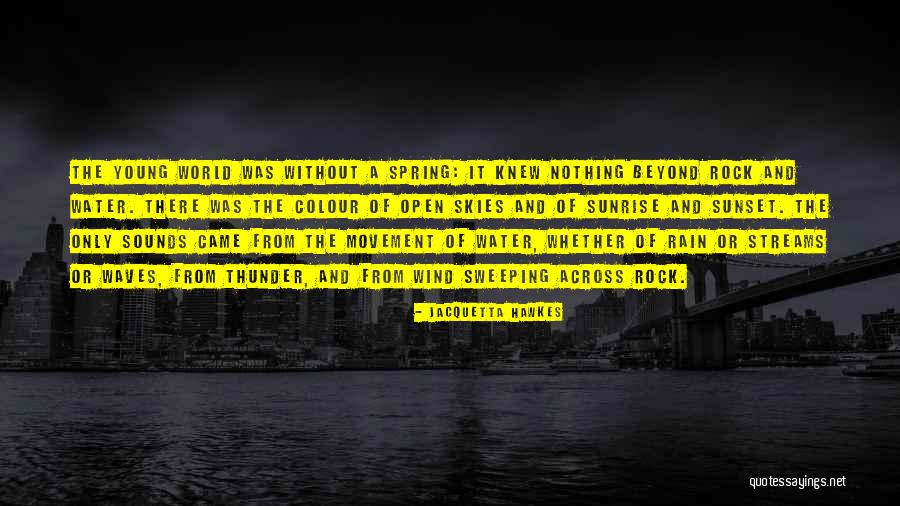 The Sunset And Sunrise Quotes By Jacquetta Hawkes The Sunset And Sunrise Quotes By Jacquetta Hawkes