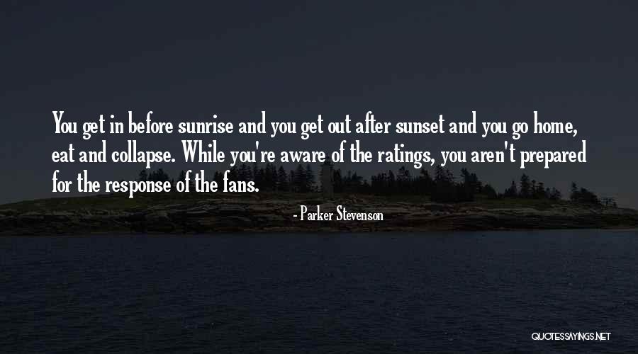 The Sunset And Sunrise Quotes By Parker Stevenson