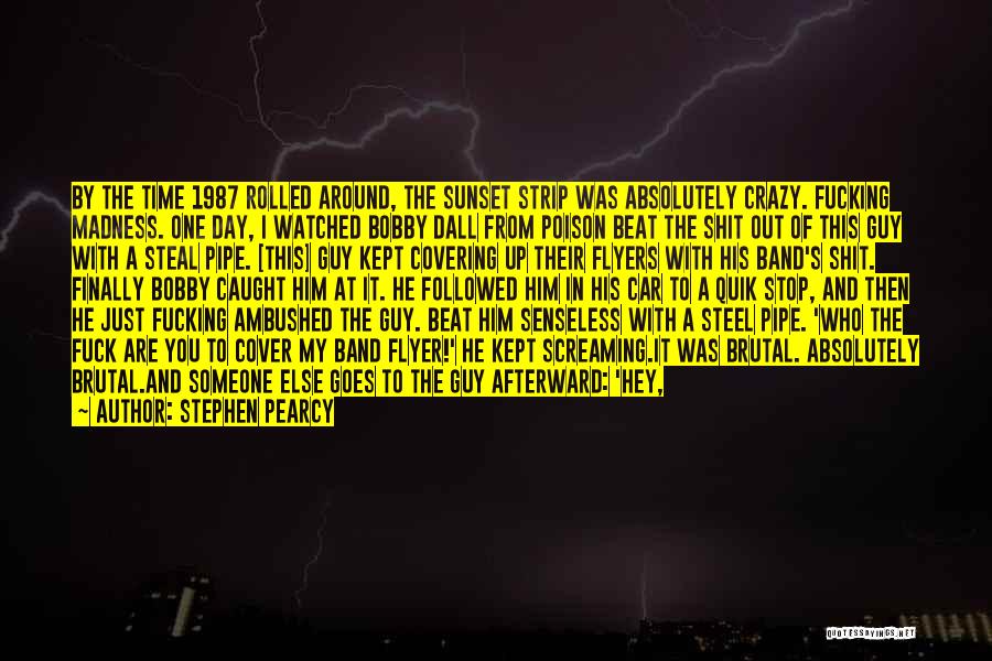 The Sunset Strip Quotes By Stephen Pearcy