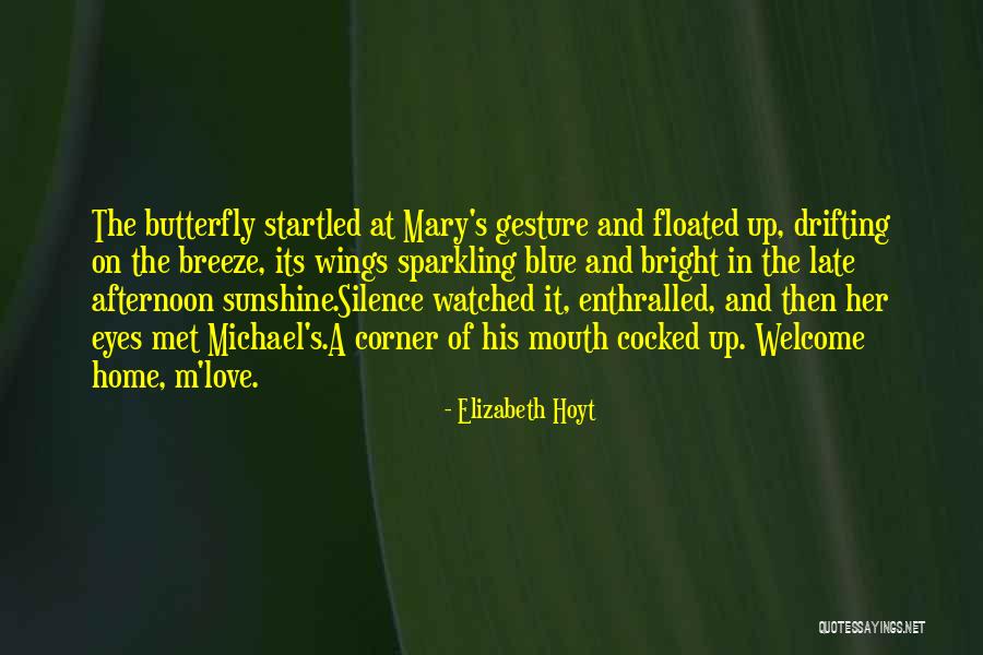 The Sunshine And Love Quotes By Elizabeth Hoyt The Sunshine And Love Quotes By Elizabeth Hoyt