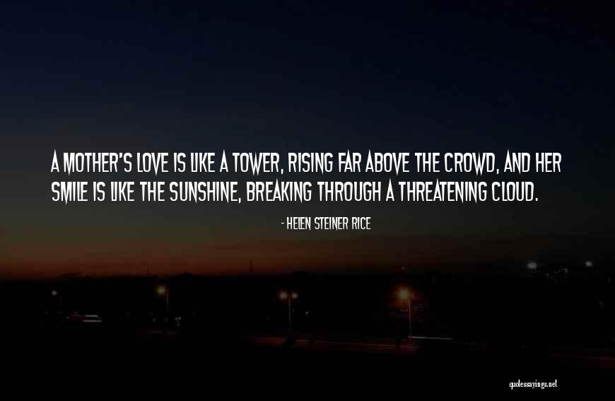 The Sunshine And Love Quotes By Helen Steiner Rice The Sunshine And Love Quotes By Helen Steiner Rice