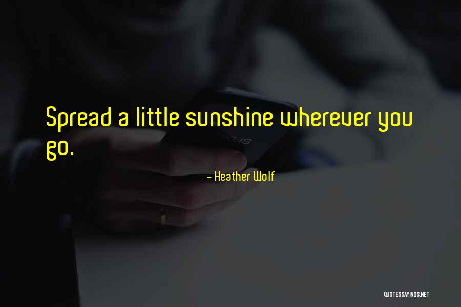 The Sunshine Series Quotes By Heather Wolf The Sunshine Series Quotes By Heather Wolf