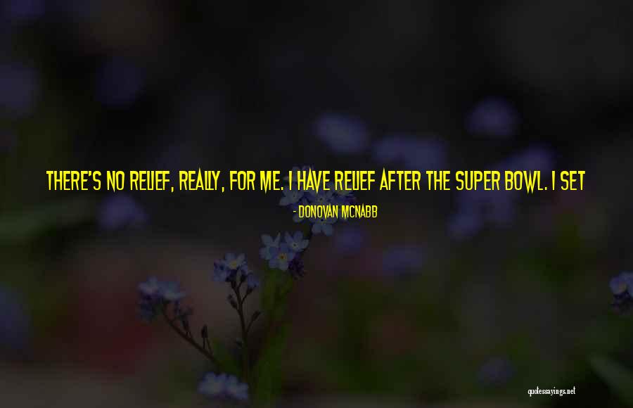 The Super Bowl Quotes By Donovan McNabb The Super Bowl Quotes By Donovan McNabb