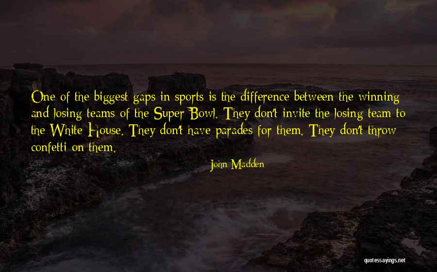 The Super Bowl Quotes By John Madden The Super Bowl Quotes By John Madden