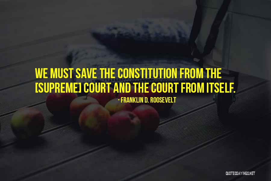 The Supreme Court And Politics Quotes By Franklin D. Roosevelt The Supreme Court And Politics Quotes By Franklin D. Roosevelt