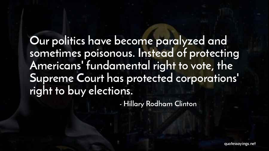 The Supreme Court And Politics Quotes By Hillary Rodham Clinton The Supreme Court And Politics Quotes By Hillary Rodham Clinton