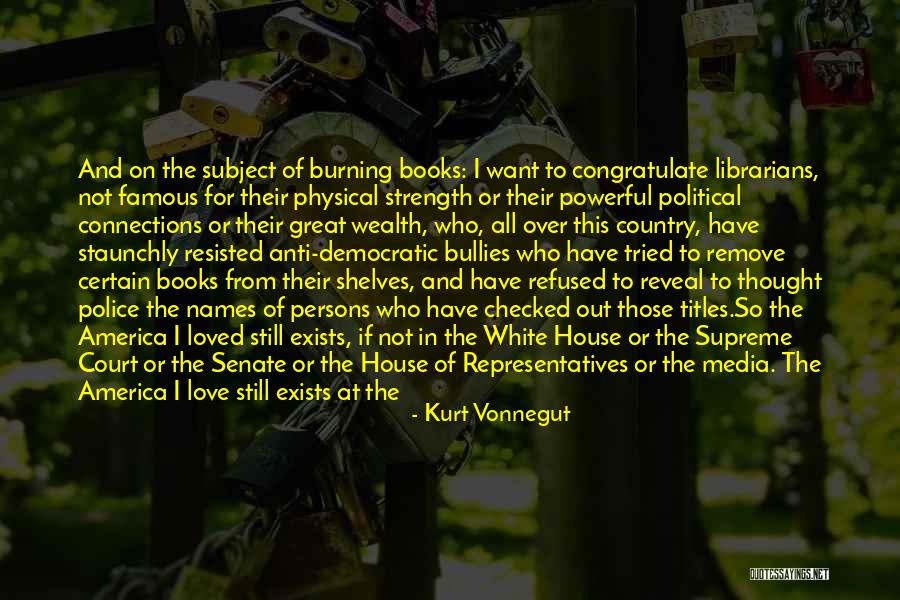 The Supreme Court And Politics Quotes By Kurt Vonnegut The Supreme Court And Politics Quotes By Kurt Vonnegut