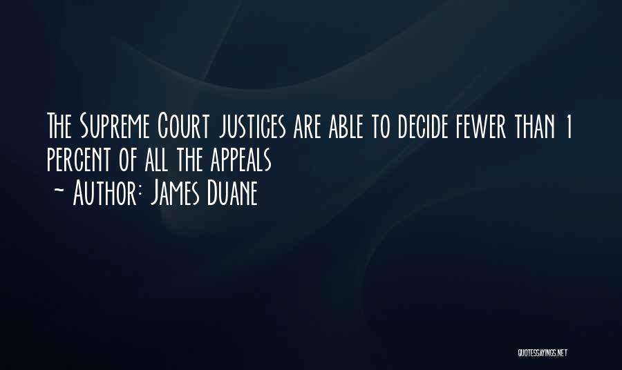 The Supreme Court Justices Quotes By James Duane