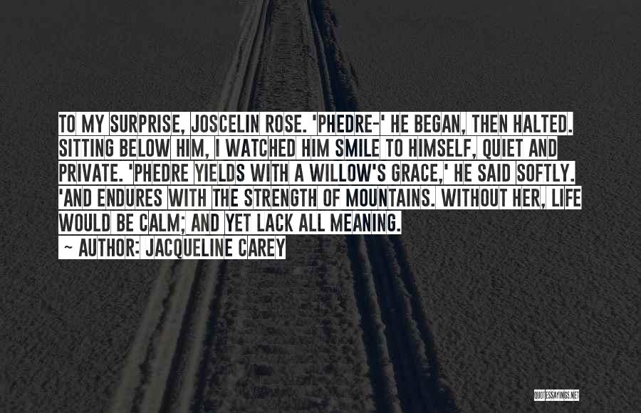 The Surprise Of Love Quotes By Jacqueline Carey