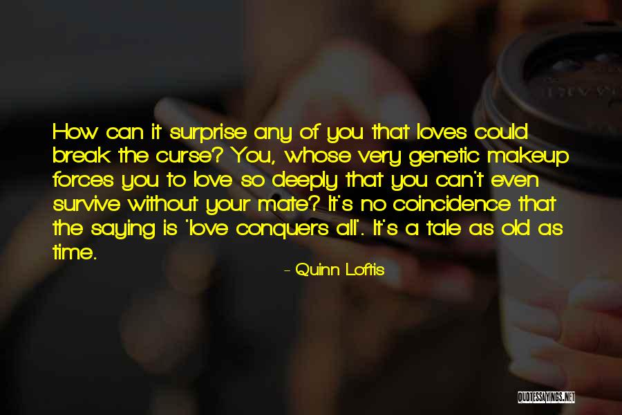 The Surprise Of Love Quotes By Quinn Loftis The Surprise Of Love Quotes By Quinn Loftis