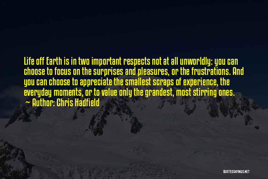 The Surprises In Life Quotes By Chris Hadfield The Surprises In Life Quotes By Chris Hadfield