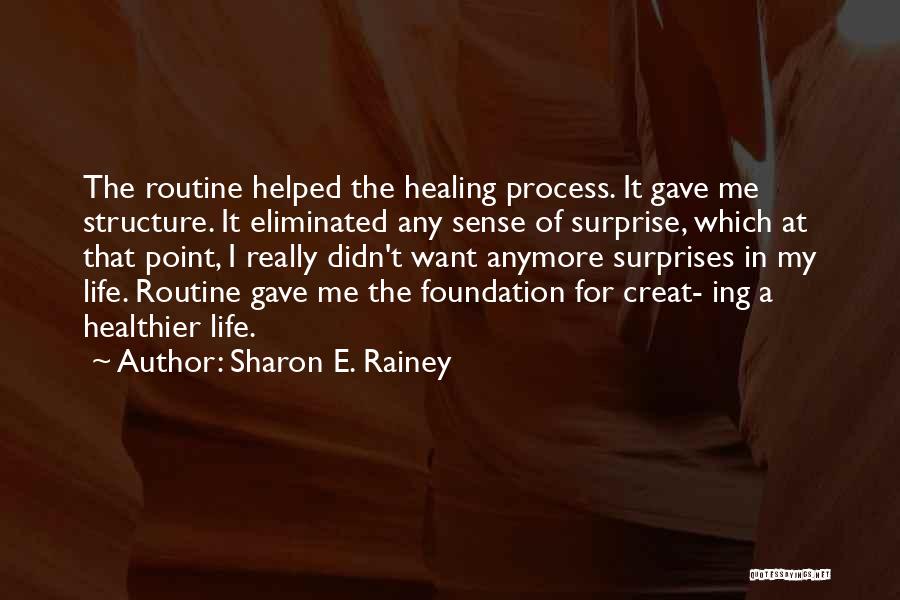 The Surprises In Life Quotes By Sharon E. Rainey