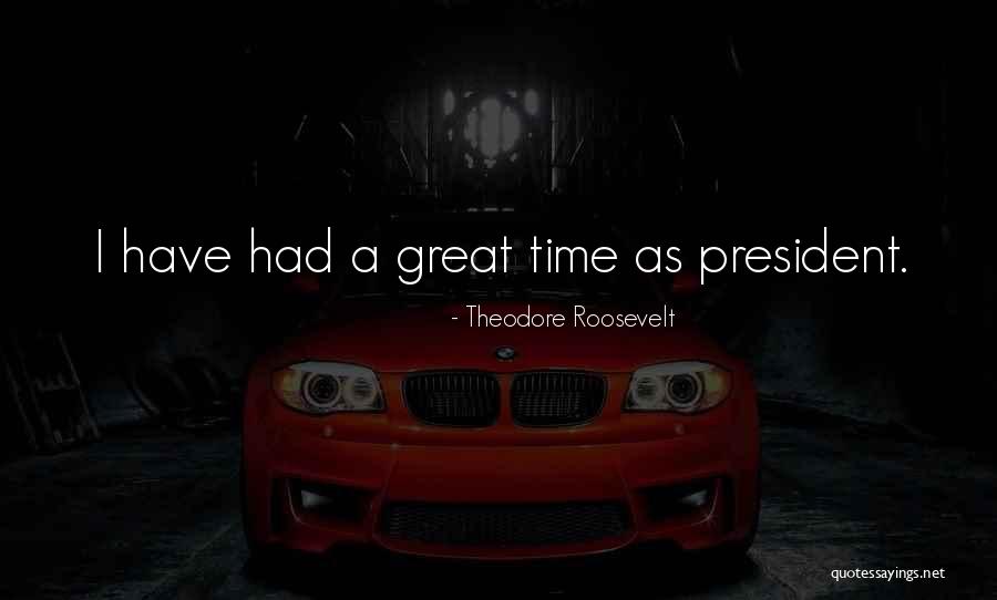 The Sweeter The Juice Quotes By Theodore Roosevelt The Sweeter The Juice Quotes By Theodore Roosevelt