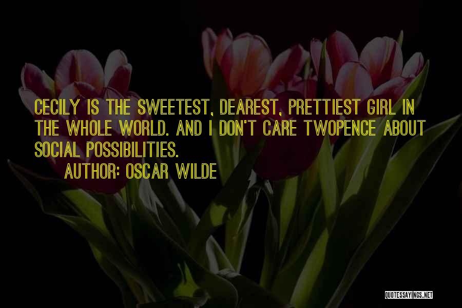 The Sweetest Girl Quotes By Oscar Wilde