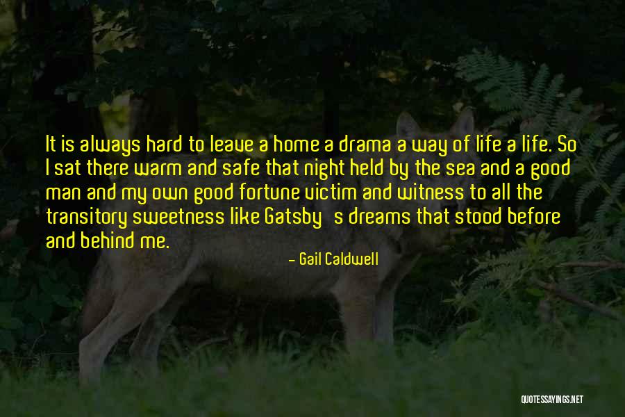 The Sweetness Of Life Quotes By Gail Caldwell The Sweetness Of Life Quotes By Gail Caldwell