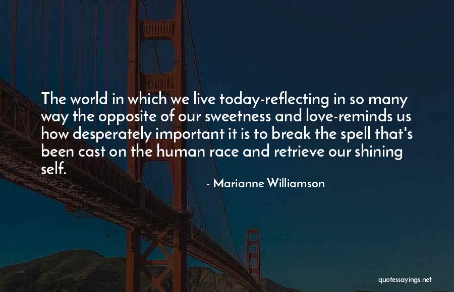 The Sweetness Of Life Quotes By Marianne Williamson The Sweetness Of Life Quotes By Marianne Williamson