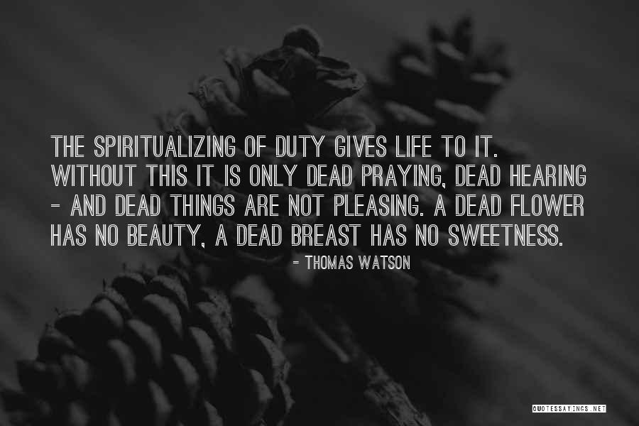 The Sweetness Of Life Quotes By Thomas Watson The Sweetness Of Life Quotes By Thomas Watson