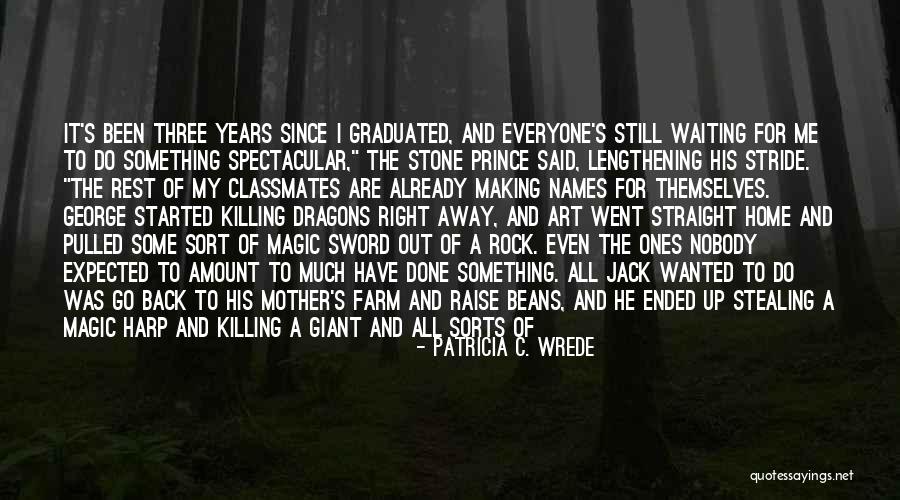 The Sword In The Stone Quotes By Patricia C. Wrede The Sword In The Stone Quotes By Patricia C. Wrede