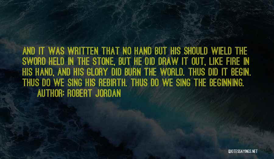 The Sword In The Stone Quotes By Robert Jordan