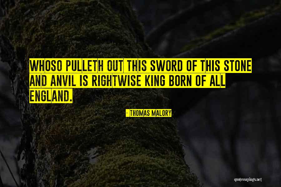 The Sword In The Stone Quotes By Thomas Malory The Sword In The Stone Quotes By Thomas Malory