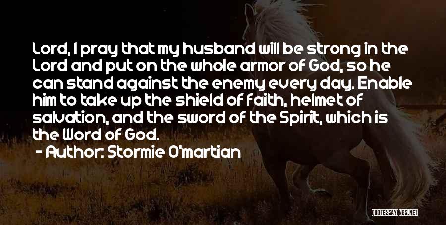 The Sword Of The Spirit Quotes By Stormie O'martian