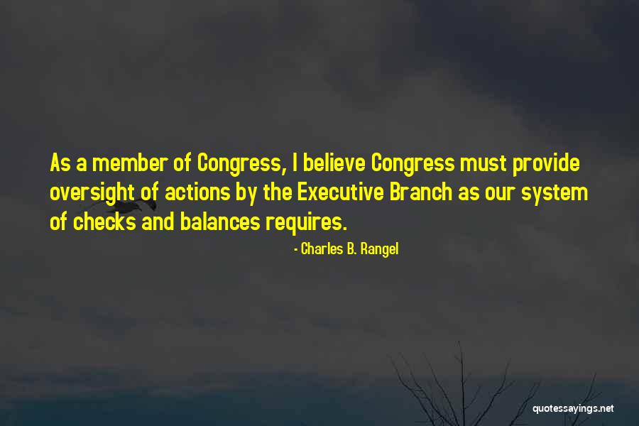 The System Of Checks And Balances Quotes By Charles B. Rangel