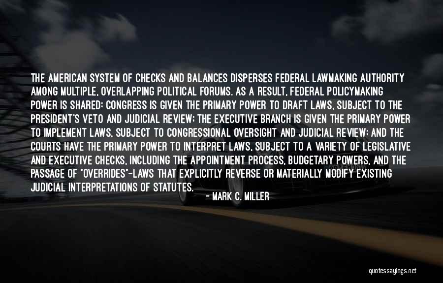 The System Of Checks And Balances Quotes By Mark C. Miller