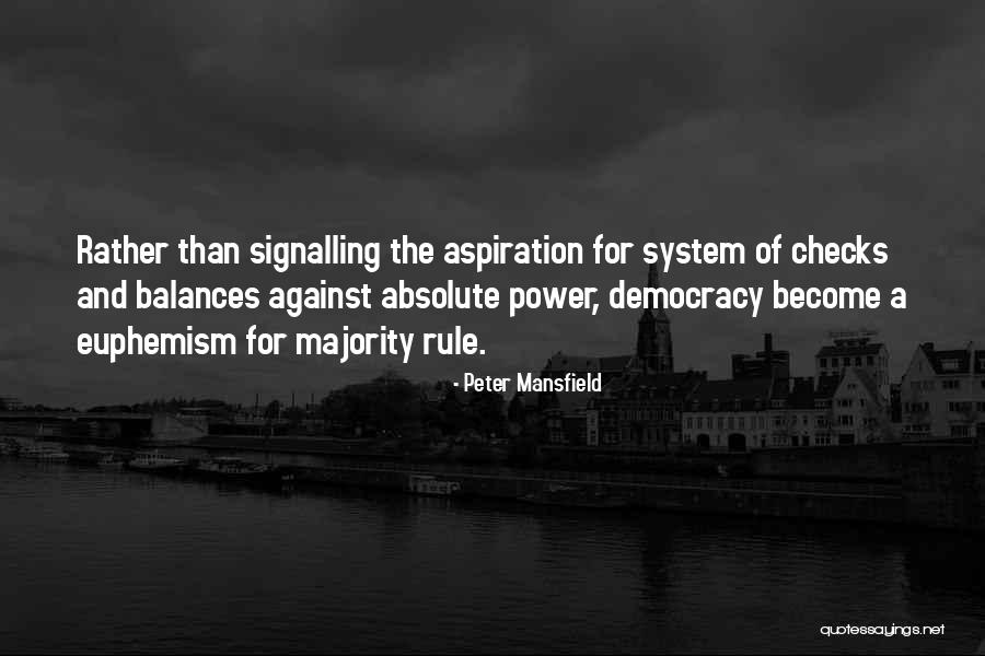 The System Of Checks And Balances Quotes By Peter Mansfield