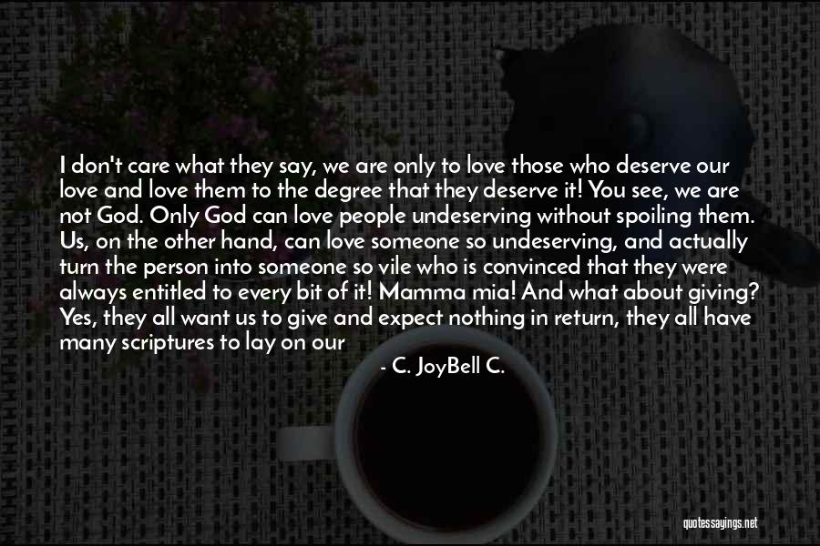 The Tables Will Turn Quotes By C. JoyBell C. The Tables Will Turn Quotes By C. JoyBell C.