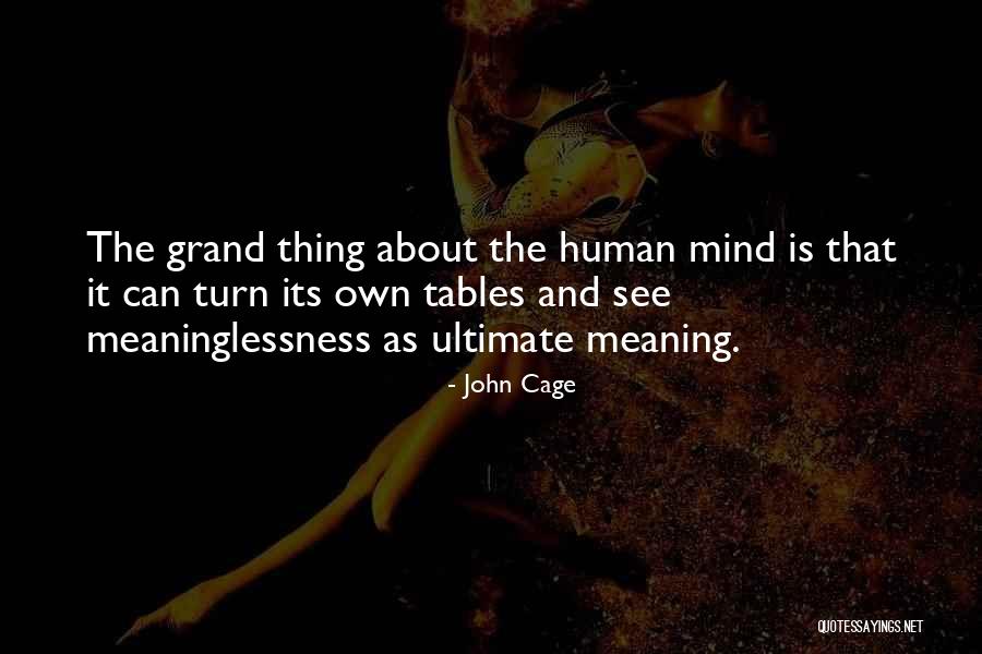 The Tables Will Turn Quotes By John Cage The Tables Will Turn Quotes By John Cage