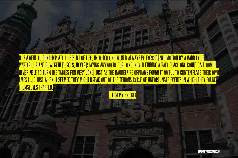 The Tables Will Turn Quotes By Lemony Snicket The Tables Will Turn Quotes By Lemony Snicket