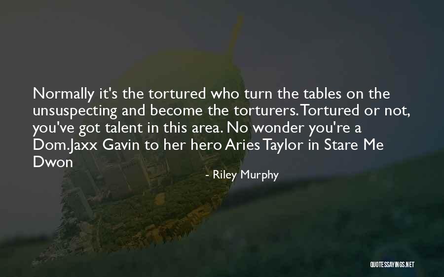 The Tables Will Turn Quotes By Riley Murphy The Tables Will Turn Quotes By Riley Murphy