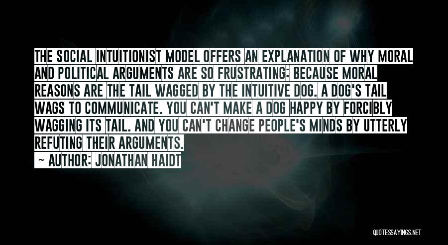 The Tail Wagging The Dog Quotes By Jonathan Haidt