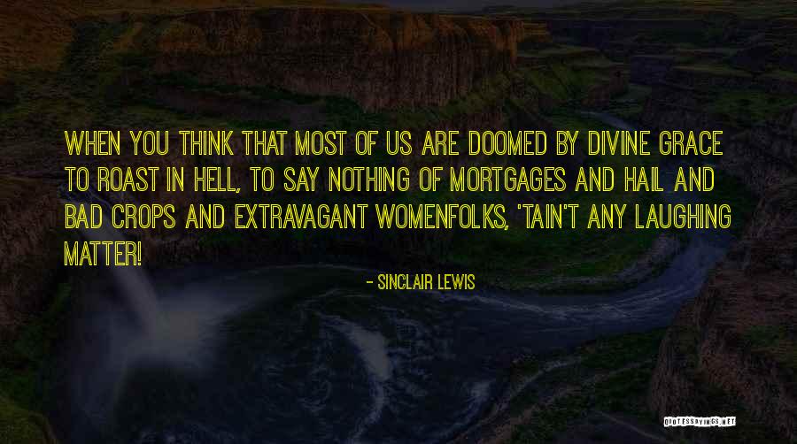 The Tain Quotes By Sinclair Lewis The Tain Quotes By Sinclair Lewis