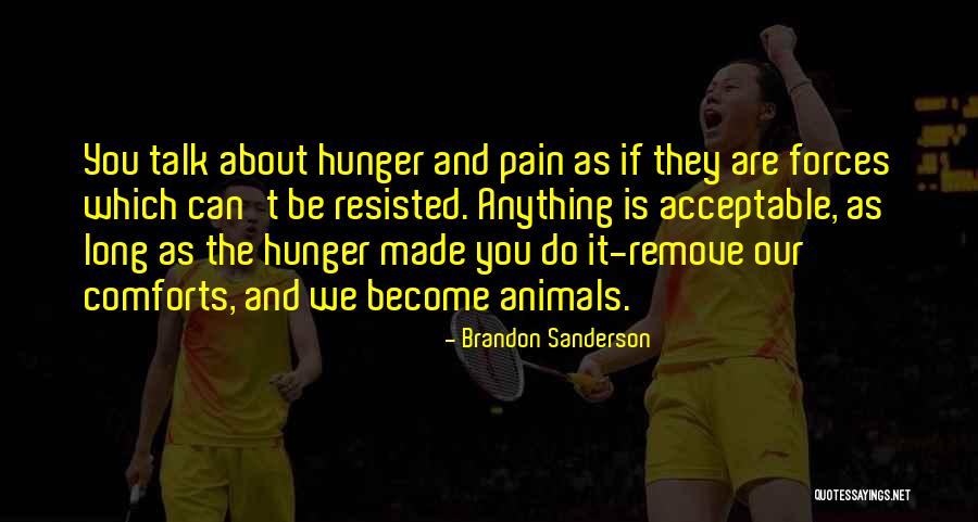 The Talk Quotes By Brandon Sanderson The Talk Quotes By Brandon Sanderson