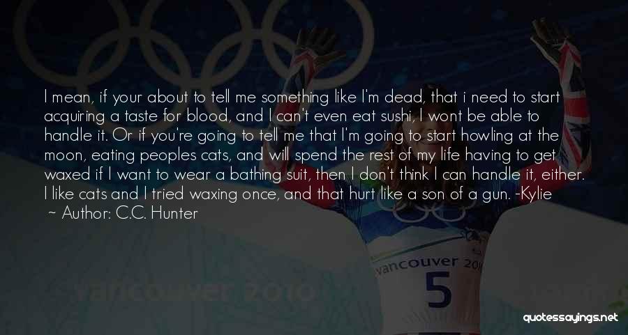 The Taste Of Blood Quotes By C.C. Hunter