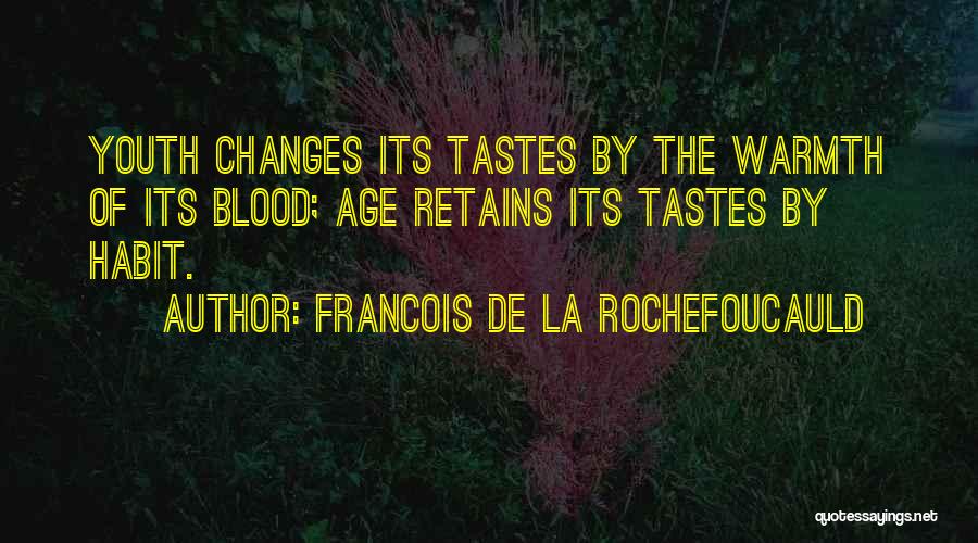 The Taste Of Blood Quotes By Francois De La Rochefoucauld