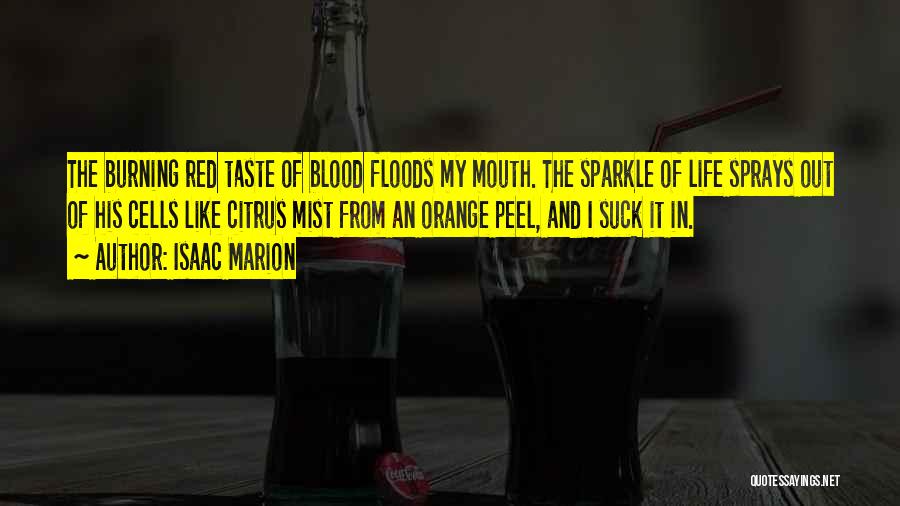 The Taste Of Blood Quotes By Isaac Marion