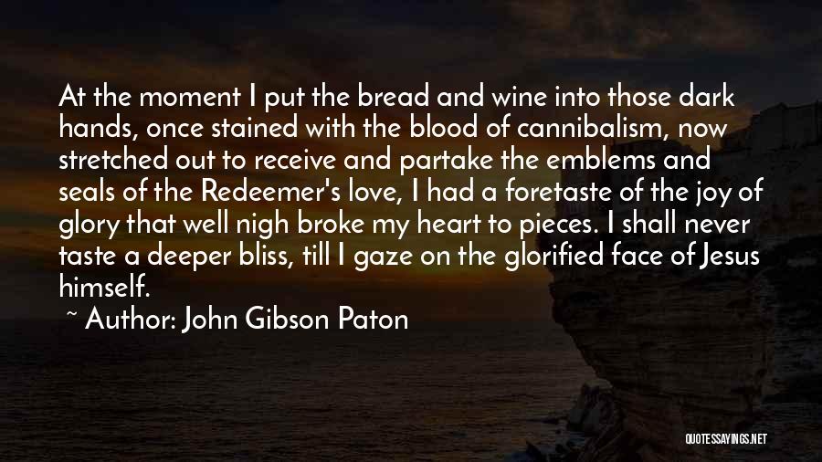 The Taste Of Blood Quotes By John Gibson Paton