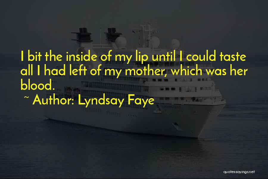 The Taste Of Blood Quotes By Lyndsay Faye