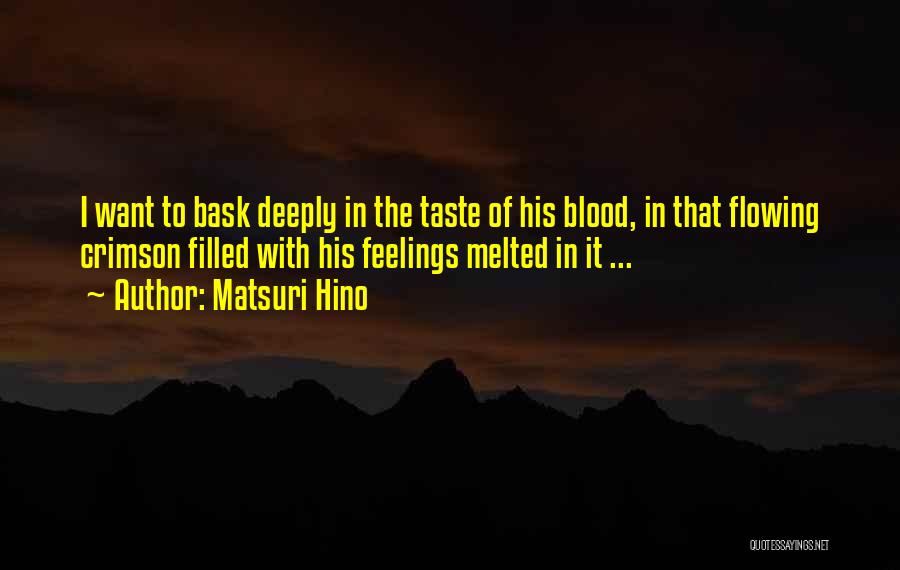 The Taste Of Blood Quotes By Matsuri Hino