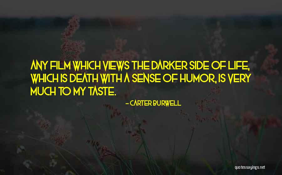The Taste Of Death Quotes By Carter Burwell The Taste Of Death Quotes By Carter Burwell