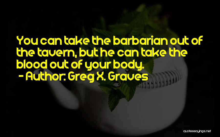 The Tavern Quotes By Greg X. Graves