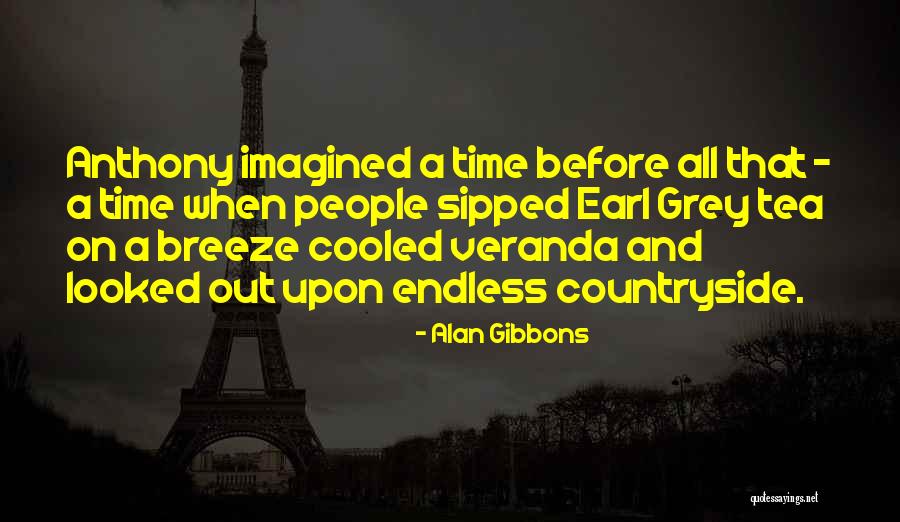 The Tea Rose Quotes By Alan Gibbons The Tea Rose Quotes By Alan Gibbons