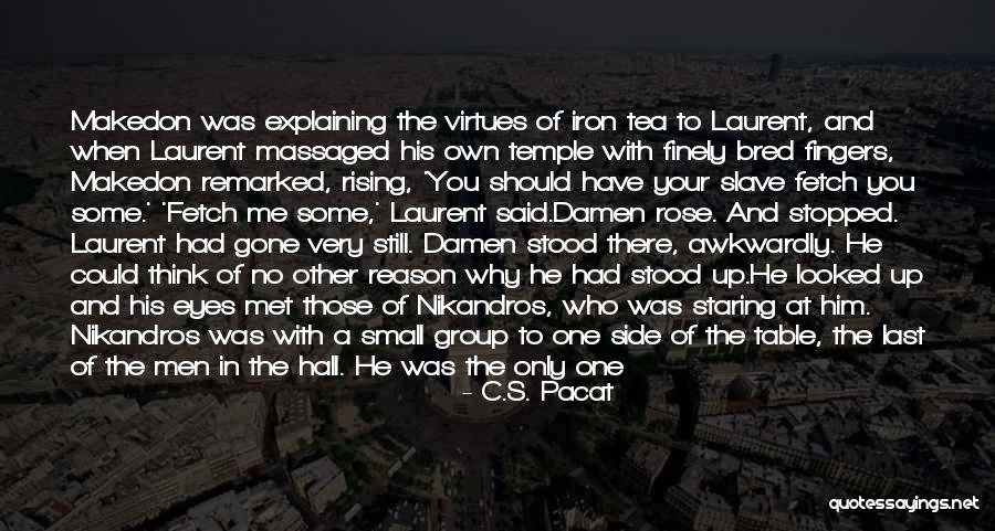The Tea Rose Quotes By C.S. Pacat The Tea Rose Quotes By C.S. Pacat